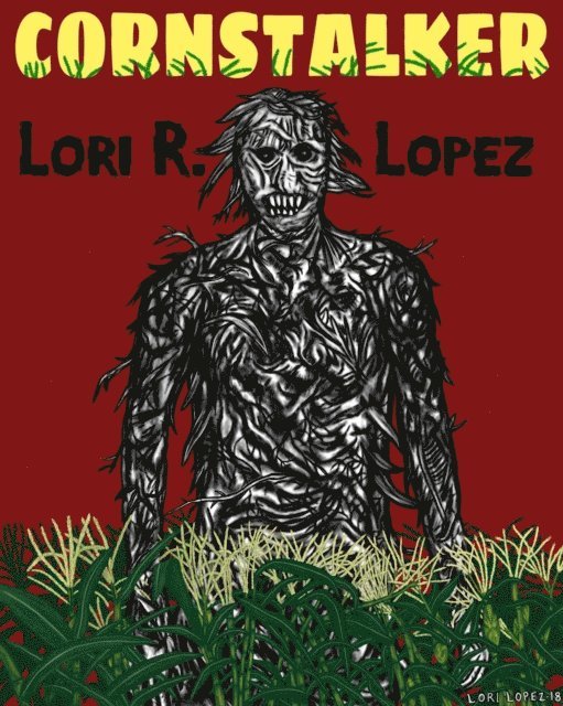 Lori R. Lopez - Cornstalker, E-bok