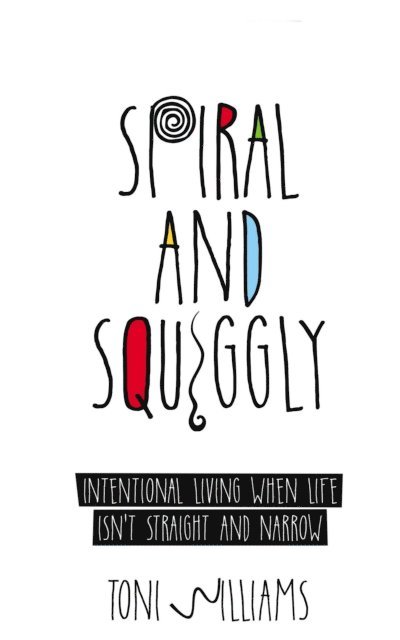 Toni Williams - Spiral and Squiggly, E-bok