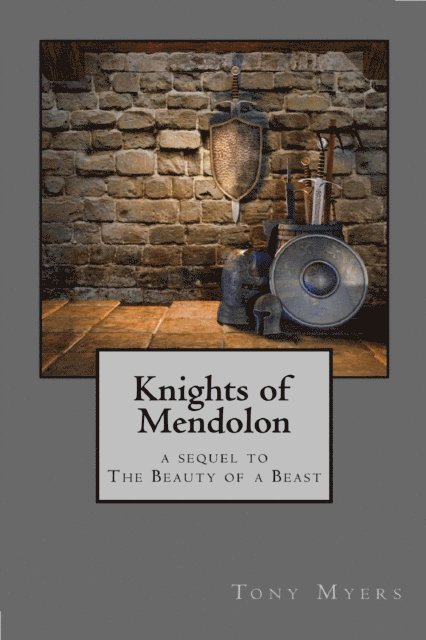 Tony Myers - Knights of Mendolon, E-bok