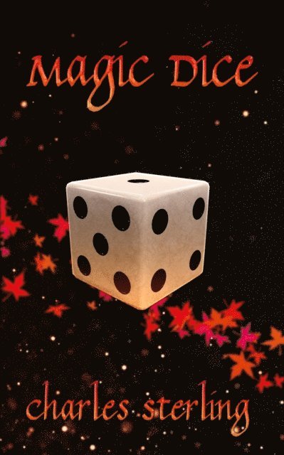 Charles Sterling - Magic Dice, E-bok