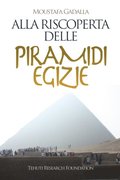 Alla Riscoperta Delle Piramidi Egizie