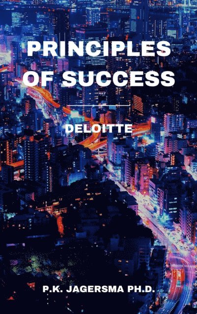 Pieter Klaas Jagersma - Deloitte: Principles of Success, E-bok
