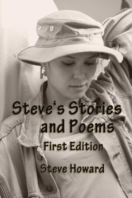 Steve Howard - Steve's Stories and Poems First Edition, E-bok