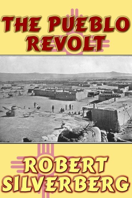 Robert Silverberg - Pueblo Revolt, E-bok