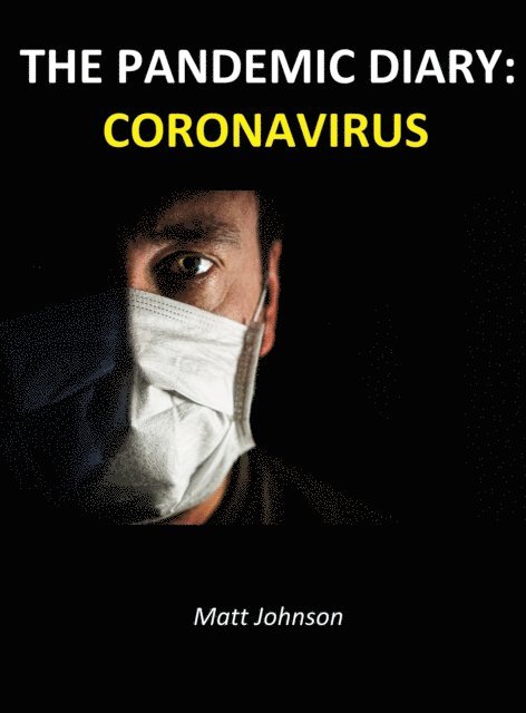 Matt Johnson - Pandemic Diary: Coronavirus, E-bok
