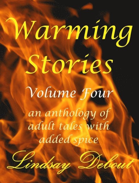 Lindsay Debout - Warming Stories Volume Four, E-bok. Tillgänglighet: Lägg i varukorg