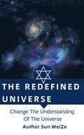 Redefined Universe Change The Understanding Of The Universe