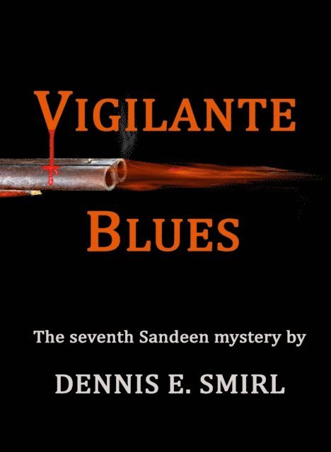 Dennis E. Smirl - Vigilante Blues, E-bok