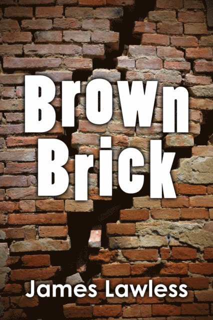 James Lawless - Brown Brick, E-bok. Tillgänglighet: Lägg i varukorg