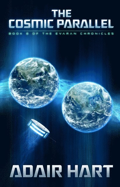 Adair Hart - Cosmic Parallel: Book 8 of The Evaran Chronicles, E-bok. Tillgänglighet: Lägg i varukorg