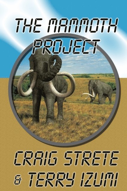 Terry Izumi, Craig Strete - Mammoth Project, E-bok