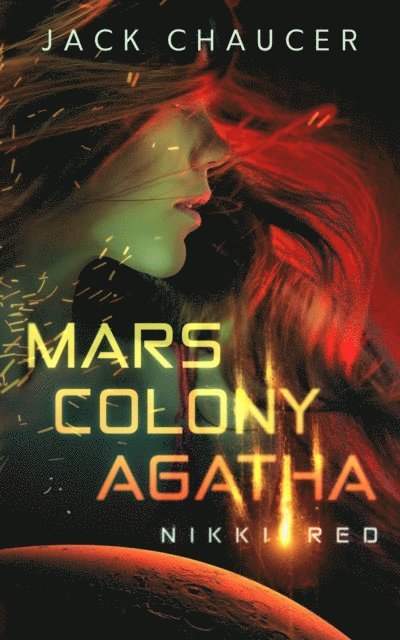 Jack Chaucer - Mars Colony Agatha: Nikki Red, E-bok. Tillgänglighet: Lägg i varukorg