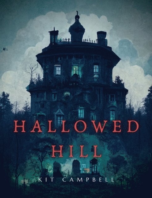 Kit Campbell - Hallowed Hill, E-bok