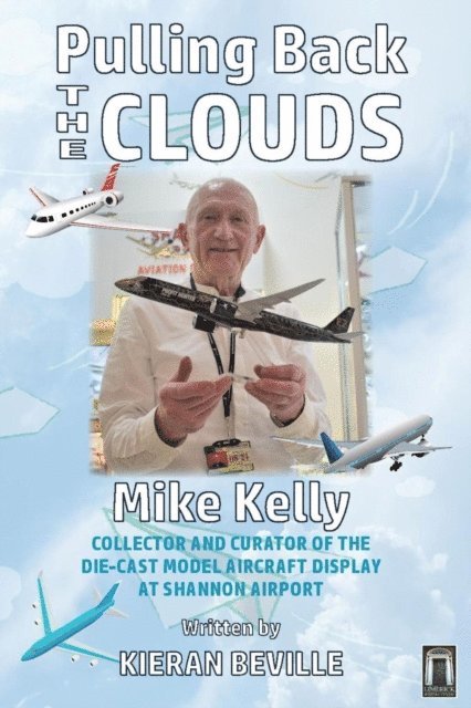 Kieran Beville - Pulling Back the Clouds - Mike Kelly, E-bok