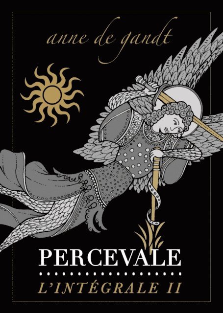 Anne de Gandt - Percevale: L'Integrale II, E-bok