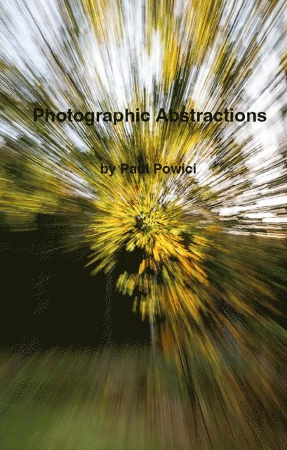 Photographic Abstrations