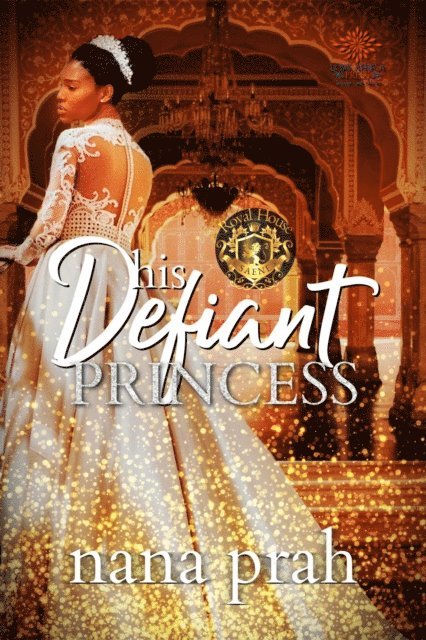 Nana Prah - His Defiant Princess, E-bok