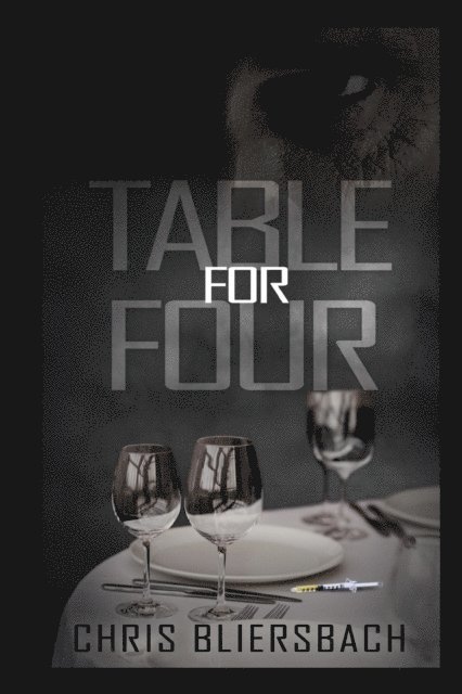 Chris Bliersbach - Table for Four (A Medical Thriller Series Book 1), E-bok