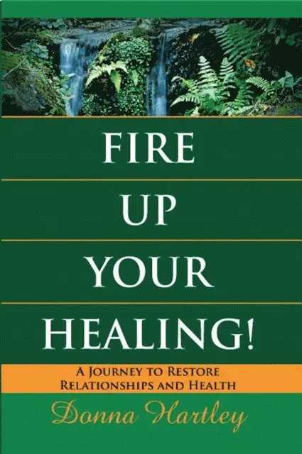 Donna Hartley - Fire Up Your  Healing, E-bok. Tillgänglighet: Lägg i varukorg