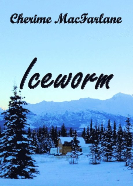 Cherime MacFarlane - Iceworm, E-bok