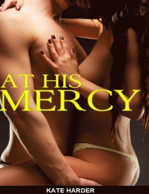 Kate Harder - At His Mercy, E-bok. Tillgänglighet: Lägg i varukorg