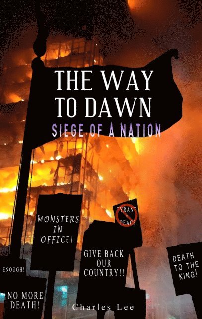 Charles Lee - Way To Dawn: Siege of a Nation, E-bok