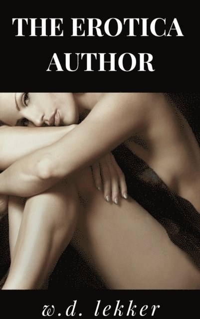 W.D. Lekker - Erotica Author, E-bok. Tillgänglighet: Lägg i varukorg