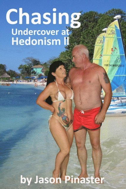 Jason Pinaster - Chasing: Undercover at Hedonism II, Häftad