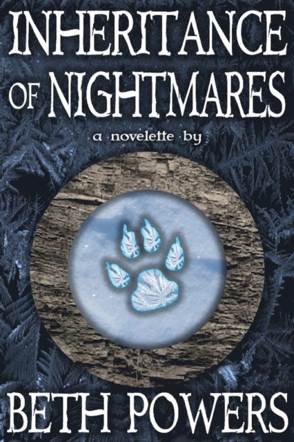 Beth Powers - Inheritance of Nightmares: A Novelette, E-bok