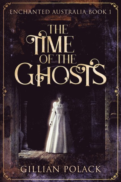 Gillian Polack - Time of the Ghosts, E-bok