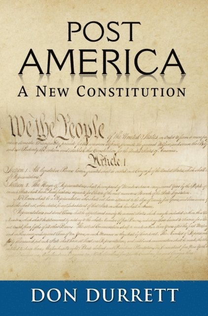 Don Durrett - Post America: A New Constitution, E-bok