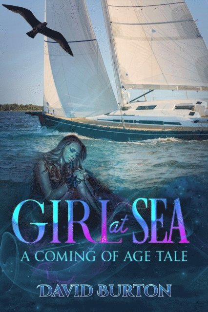David Burton - Girl at Sea: A coming of age Tale, E-bok