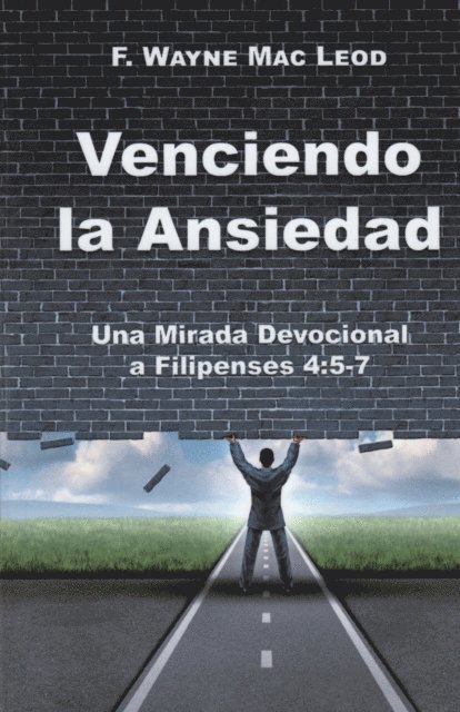 F. Wayne Mac Leod - Venciendo la Ansiedad, E-bok