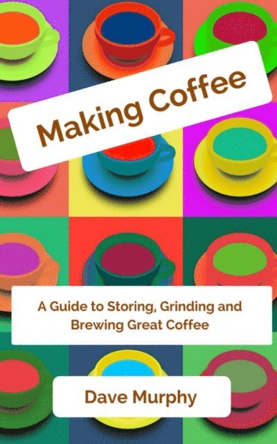 Dave Murphy - Making Coffee, E-bok. Tillgänglighet: Lägg i varukorg