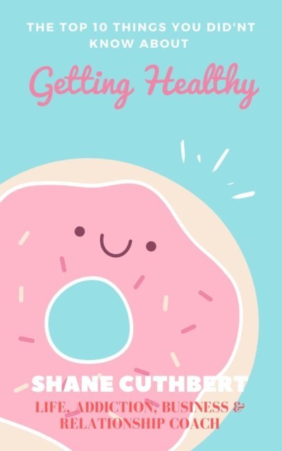 Shane Cuthbert - Top 10 Things You Didn't Know About Getting Healthy, E-bok. Tillgänglighet: Lägg i varukorg