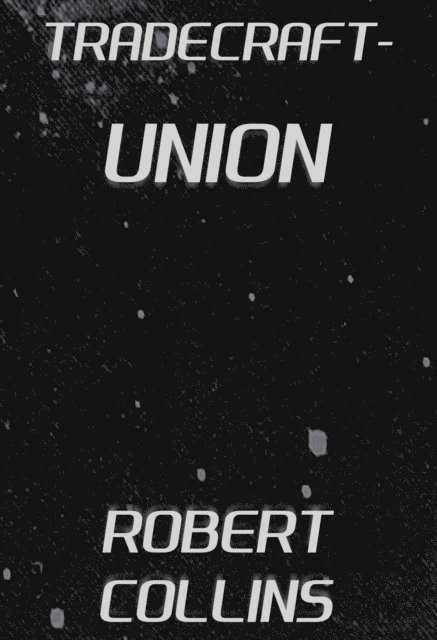 Robert L. Collins - Tradecraft: Union, E-bok