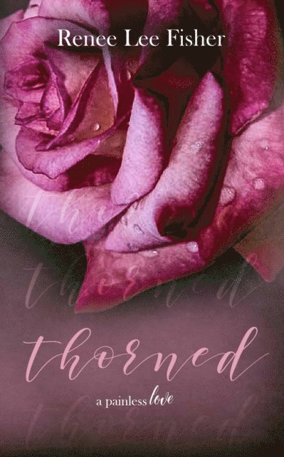 Renee Lee Fisher - Thorned, E-bok. Tillgänglighet: Lägg i varukorg