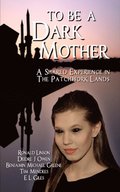 To Be a Dark Mother: A Shared Experience in the Patchwork Lands