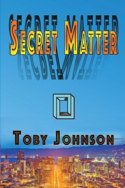Toby Johnson - Secret Matter, E-bok