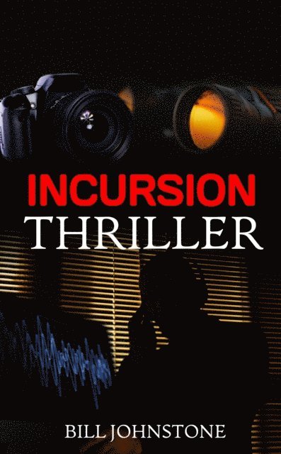Bill Johnstone - Incursion, E-bok