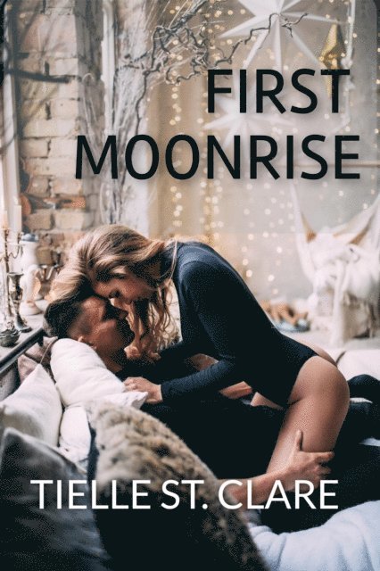 Tielle St. Clare - First Moonrise, E-bok