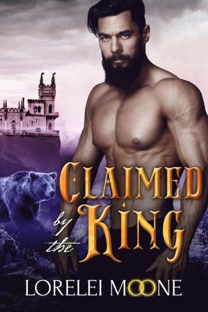 Lorelei Moone - Claimed by the King, E-bok
