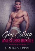 Gay College Wrestlers: 5 Short Stories