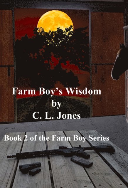C. L. Jones - Farm Boy's Wisdom, E-bok