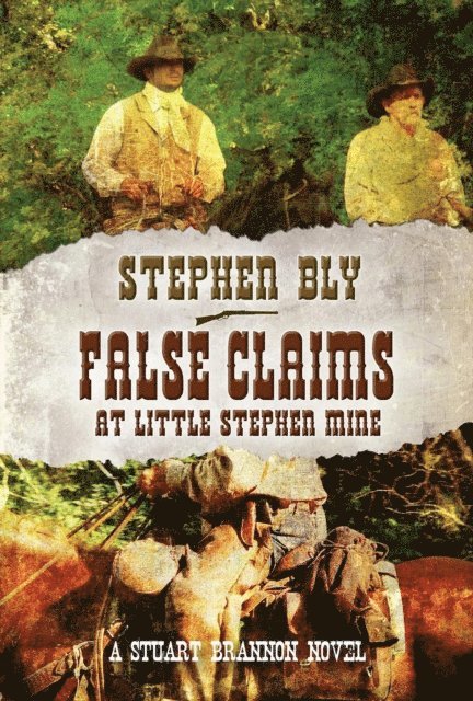 Stephen Bly - False Claims at the Little Stephen Mine, E-bok. Tillgänglighet: Lägg i varukorg