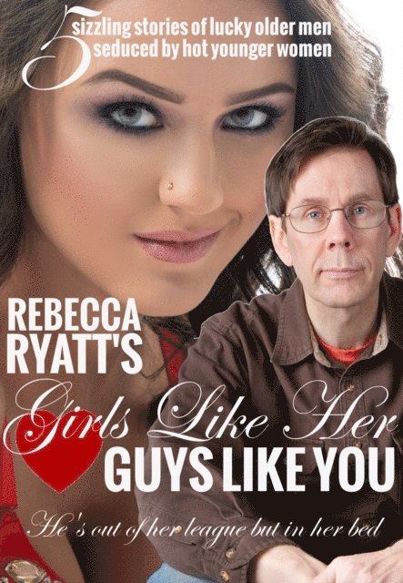 Rebecca Ryatt - Girls Like Her Love Guys Like You: He's Out Of Her League But In Her Bed, E-bok. Tillgänglighet: Lägg i varukorg