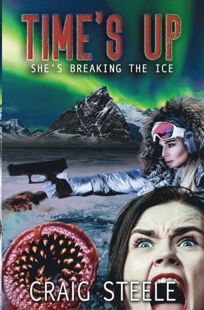Craig Steele - Time's Up. She's Breaking the Ice., E-bok