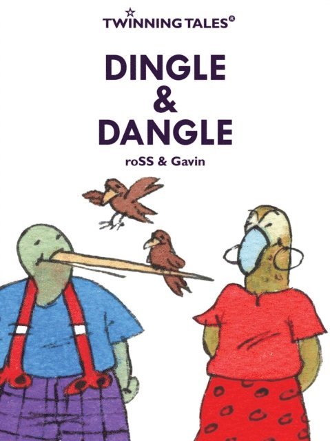 Gavin Thomson - Twinning Tales: Dingle & Dangle, E-bok