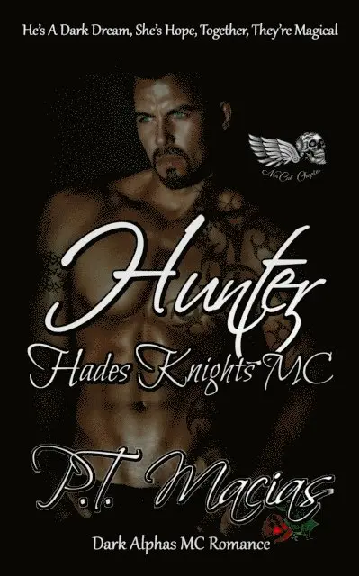 P.T. Macias - Hunter: Hades Knights MC, NorCal Chapter, E-bok. Tillgänglighet: Lägg i varukorg