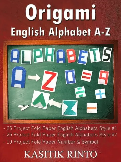 Kasitik Rinto - Origami English Alphabets A-Z: Paper Folding English Alphabets Capital Letters A-Z, Number & Symbol, E-bok. Tillgänglighet: Lägg i varukorg